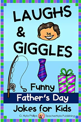 Laughs & Giggles: Funny Fatheræs Day Jokes For Kids (Seasonal Joke Books)