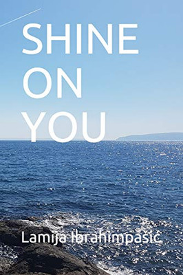 Shine On You Shine On You