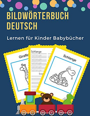 Bildw÷Rterbuch Deutsch Lernen F?r Kinder Babyb?cher: Erste 100 Grundlegende Tiere W÷Rter Kartenspiele Visuelle W÷Rterb?cher. Einfach Zu Lesen, ... 1, Anf?nger. (Germandeutsch) (German Edition)