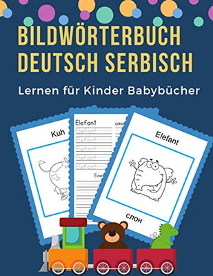 Bildw÷Rterbuch Deutsch Serbisch Lernen F?r Kinder Babyb?cher: Easy 100 Grundlegende Tierw÷Rter-Kartenspiele In Zweisprachigen Bildw÷Rterb?chern. ... Anf?nger (Germanserbian) (German Edition)