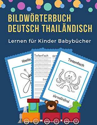 Bildw÷Rterbuch Deutsch Thail?ndisch Lernen F?r Kinder Babyb?cher: Easy 100 Grundlegende Tierw÷Rter-Kartenspiele In Zweisprachigen Bildw÷Rterb?chern. ... Klasse Anf?nger (Germanthai) (German Edition)