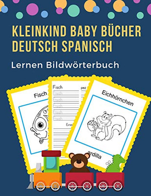 Kleinkind Baby B?cher Deutsch Spanisch Lernen Bildw÷Rterbuch: 100 Grundlegende Tierw÷Rter-Kartenspiele In Zweisprachigen Bildw÷Rterb?chern. Leicht Zu ... Anf?nger. (Germanspanish) (German Edition)