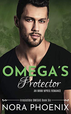 Omega'S Protector: An Mmm Mpreg Romance (Irresistible Omegas)