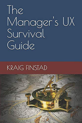 The Manager'S Ux Survival Guide