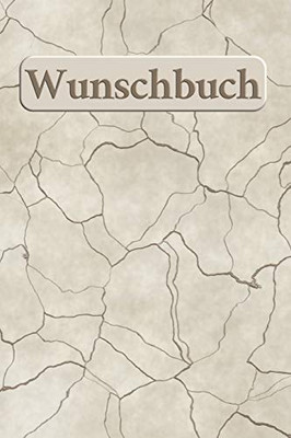 Wunschbuch: A5 Liniertes Wunschbuch F?r Deine W?nsche Mit Platz F?r Notizen, Fotos Und Skizzen | Softcover (German Edition)