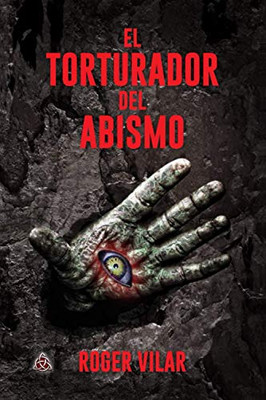 El Torturador Del Abismo (Spanish Edition)