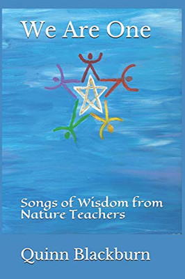 We Are One: Songs Of Wisdom From Nature Teachers