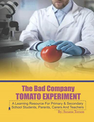 The Bad Company Tomato Experiment
