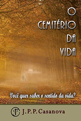 O Cemit?rio Da Vida (Portuguese Edition)