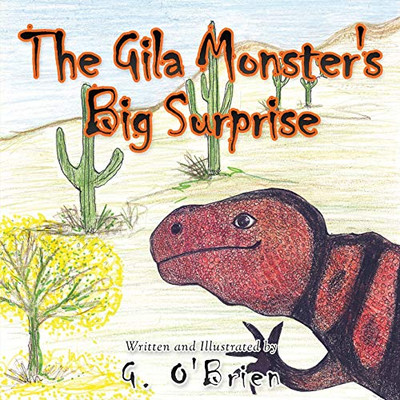 The Gila Monster'S Big Surprise (Jorge The Gila Monster)