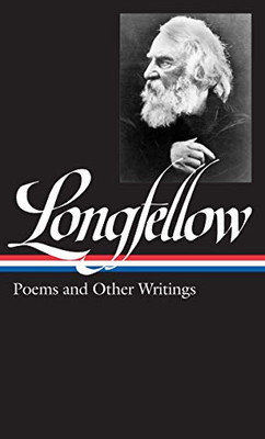 Henry Wadsworth Longfellow: Poems and Other Writings (LOA #118) (Library of America)