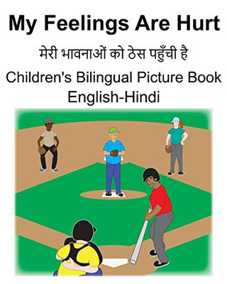 English-Hindi My Feelings Are Hurt/???? ??????? ?? ??? ?????? ?? Children'S Bilingual Picture Book