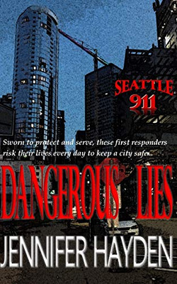 Dangerous Lies (Seattle 911)