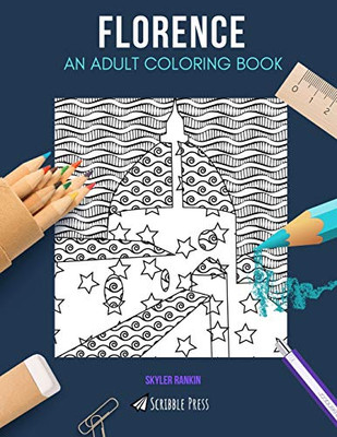 Florence: An Adult Coloring Book: A Florence Coloring Book For Adults