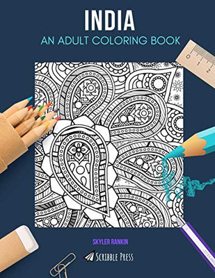 India: An Adult Coloring Book: An India Coloring Book For Adults
