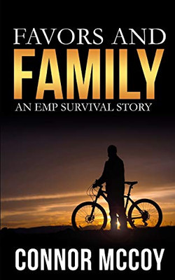 Favors And Family: An Emp Survival Story (Beyond The Grid)