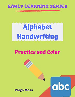 Alphabet Handwriting: Practice And Color