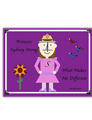 Princess Sydney Strong: What Makes Me Different