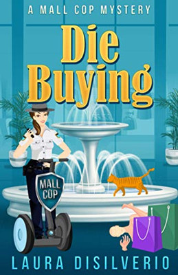 Die Buying (Mall Cop Mysteries)