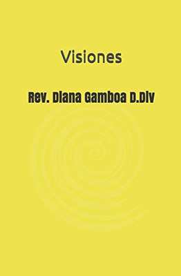 Visiones: La Vida Sobrenatural - Ficci?N O Realidad? (Spanish Edition)