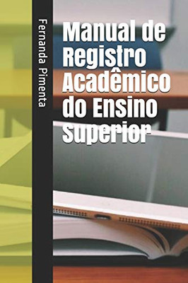 Manual De Registro Acad?mico Do Ensino Superior (Portuguese Edition)