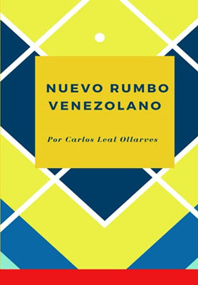 Identidad Nacional Y El Nuevo Rumbo De La Naci?N Venezolana (Spanish Edition)