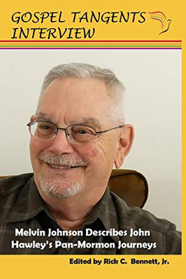 Melvin Johnson Describes John Hawleyæs Pan-Mormon Journeys