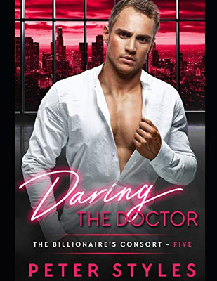 Daring The Doctor (The Billionaire'S Consort)