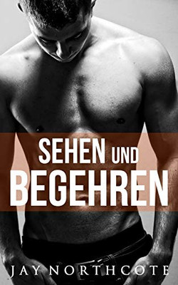 Sehen Und Begehren (Housemates: German Editions)