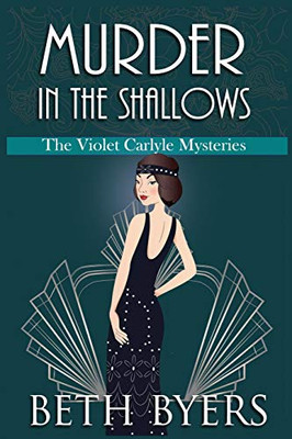 Murder In The Shallows: A Violet Carlyle Historical Mystery (The Violet Carlyle Mysteries)