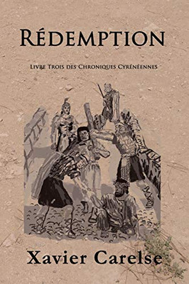 R?demption: Livre Trois Des Chroniques Cyr?n?ennes (Les Chroniques Cyr?n?ennes) (French Edition)