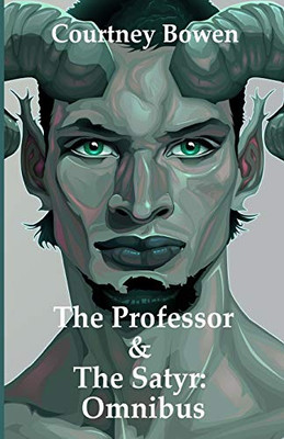 The Professor & The Satyr: Omnibus (Tarn & Beck Stories)