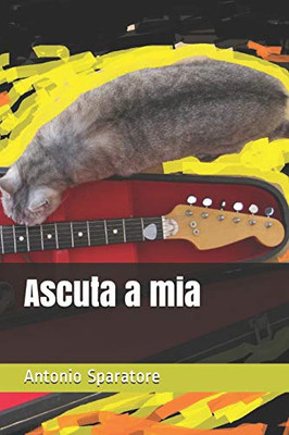 Ascuta A Mia (Italian Edition)