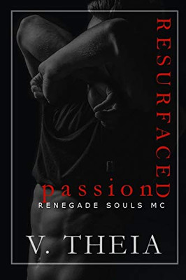 Resurfaced Passion (Renegade Souls Mc Romance Saga)