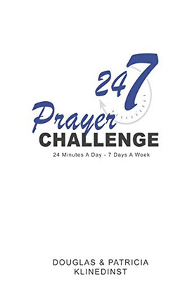 24-7 Prayer Challenge: 24 Minutes A Day - 7 Days A Week