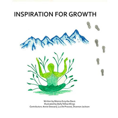 Inspiration For Growth (The Piikani Collection)