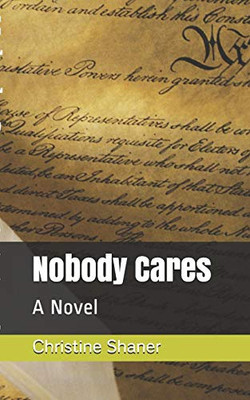 Nobody Cares: A Novel