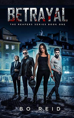 Betrayal: The Reapers Series Book One
