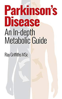 Parkinsonæs Disease: An In-Depth Metabolic Guide