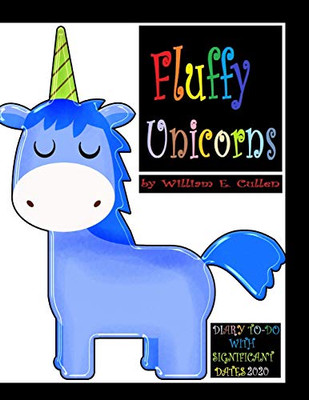 Fluffy Unicorns: Diary To-Do 2020 With Significant Dates Fluffy Unicorns: Diary To-Do 2020 With Significant Dates