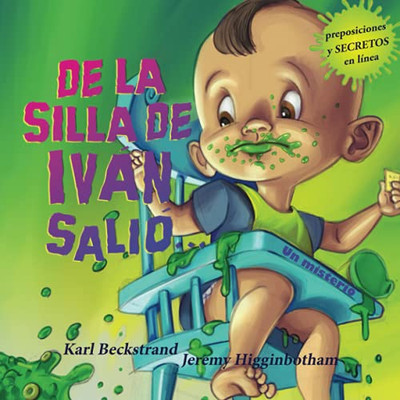 De La Silla De Ivßn, Sali?À: Un Misterio (Spanish Picture Books With Pronunciation Guide) (Spanish Edition)