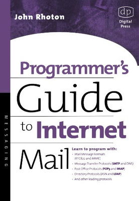 Programmer's Guide to Internet Mail: SMTP, POP, IMAP, and LDAP (HP Technologies)