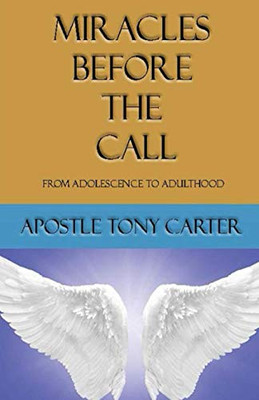 Miracles Before The Call: From Adolescence To Adulthood