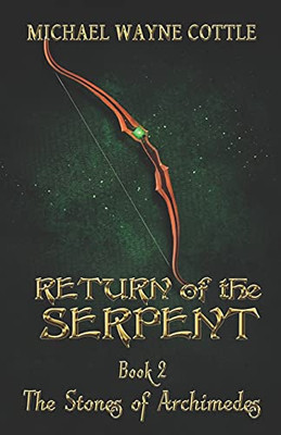 Return Of The Serpent (The Stones Of Archimedes)