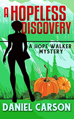 A Hopeless Discovery (A Hope Walker Mystery)
