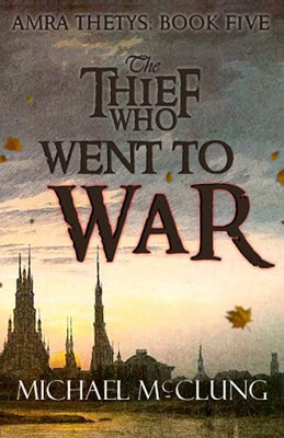 The Thief Who Went To War (Amra Thetys)