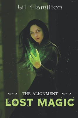 Lost Magic (The Alignment)