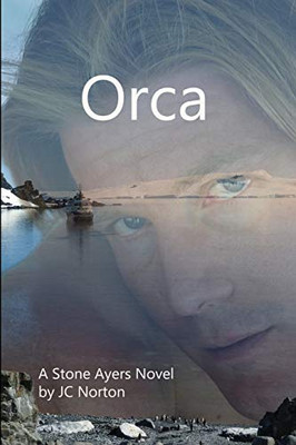 Orca: A Stone Ayers Novel (The Stone Ayers Novels)