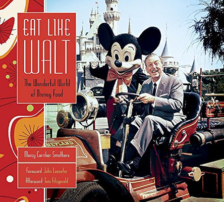 Eat Like Walt: The Wonderful World of Disney Food