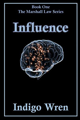 Influence (The Marshall Law Series)